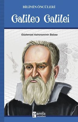 Galileo Galilei-Bilimin Öncüleri | Parola Yayınları