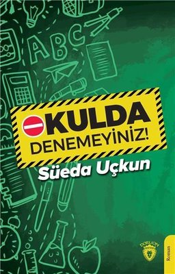 Okulda Denemeyiniz! | Dorlion Yayınevi