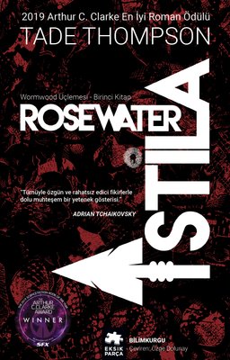 Rosewater İstila: Wormwood Üçlemesi 1.Kitap | Eksik Parça