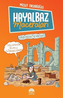 Yazının Evrimi: Hayalbaz'ın Maceraları-3 | Martı Yayınları