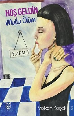 Hoş Geldin Ölüm | Yason Yayıncılık
