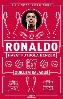 Ronaldo-Hayat Futbola Benzer | Zeplin Kitap