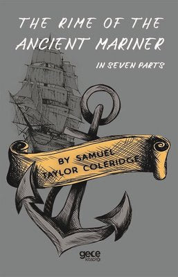 The Rime of The Ancient Mariner-In Seven Parts | Gece Kitaplığı