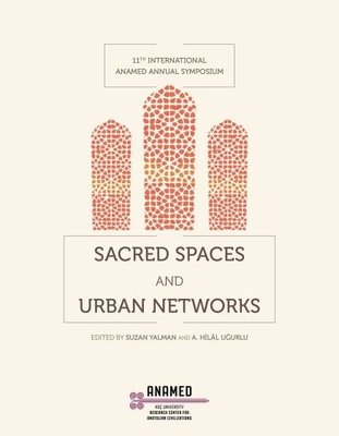 Sacred Spaces and Urban Networks | Koç Üniversitesi Yayınları