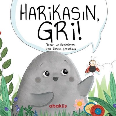 Harikasın Gri | Abaküs Kitap
