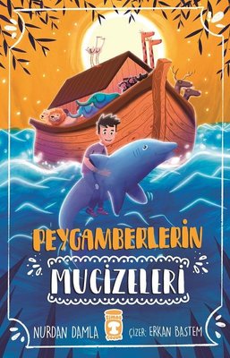 Peygamberlerin Mucizeleri | Timaş Çocuk