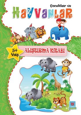 Çocuklar ve Hayvanlar 5+Yaş Alıştırma Kitab | Türk Edebiyatı Vakfı Yayınları