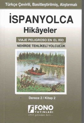 Nehirde Tehlikeli Yolculuk Derece 2 Kitap 2-İspanyolca Hikayeler | Fono Yayınları