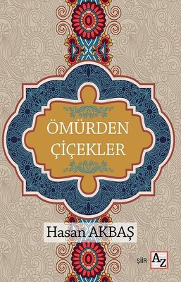Ömürden Çiçekler | Az Kitap
