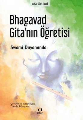 Bhagavad Gita'nın Öğretisi | Satori
