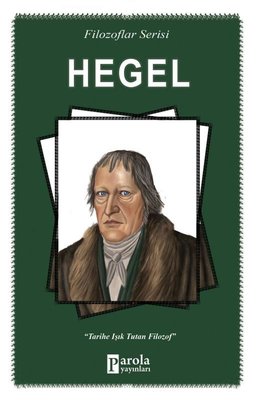 Hegel-Filozaflar Serisi | Parola Yayınları