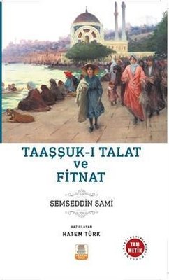 Taaşşuk-ı Talat ve Fitnat-Sadeleştirilmiş Tam Metin | Mercan Kitap