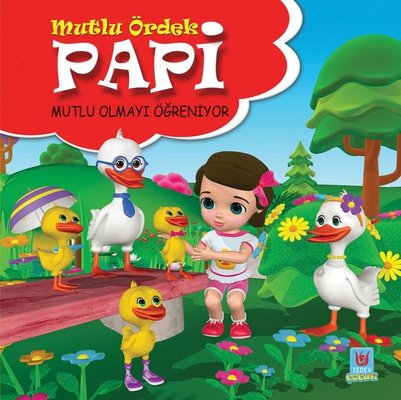 Mutlu Ördek Papi-Mutlu Olmayı Öğreniyor | Türk Edebiyatı Vakfı Yayınları
