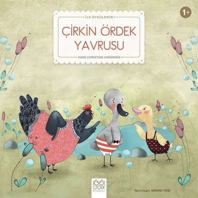 Çirkin Ördek Yavrusu-İlk Öykülerim | 1001 Çiçek