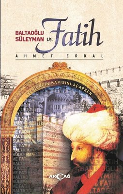 Baltaoğlu Süleyman ve Fatih | Akçağ Yayınları