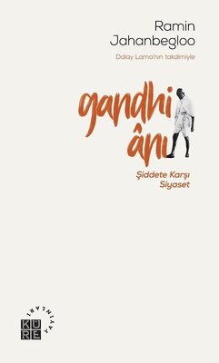 Gandhi Anı-Şiddete Karşı Siyaset | Küre Yayınları
