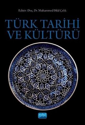 Türk Tarihi ve Kültürü | Nobel Akademik Yayıncılık