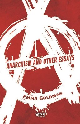 Anarchism and Other Essays | Gece Kitaplığı