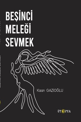 Beşinci Meleği Sevmek | Ütopya Yayınevi
