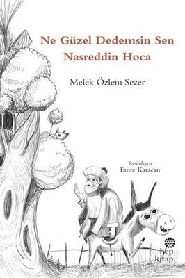 Ne Güzel Dedemsin Sen Nasreddin Hoca | Hep Kitap