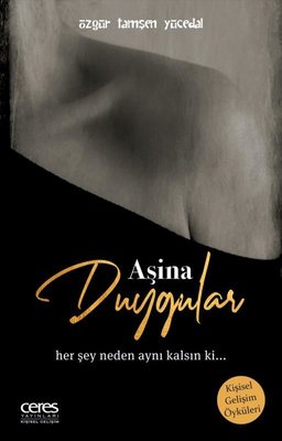 Aşina Duygular | Ceres Yayınları