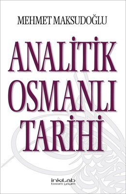 Analitik Osmanlı Tarihi | İnkılab Yayınları