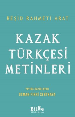 Kazak Türkçesi Metinleri | Bilge Kültür Sanat