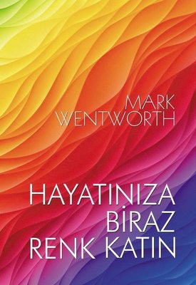 Hayatınıza Biraz Renk Katın | Ruh ve Madde Yayıncılık