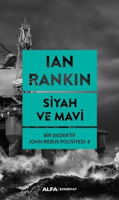 Siyah ve Mavi-Bir Dedektif John Rebus Polisiyesi 8 | Alfa Yayınları