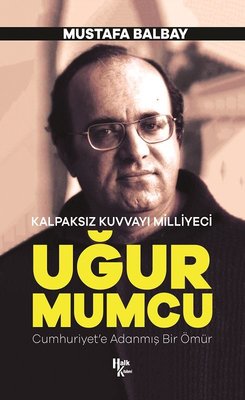 Uğur Mumcu-Kalpaksız Kuvvayı Milliyeci | Halk Kitabevi