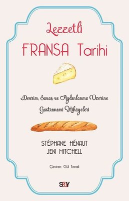 Lezzetli Fransa Tarihi | Say Yayınları