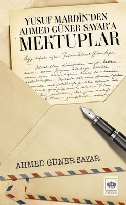 Yusuf Mardin'den Ahmed Güner Sayar'a Mektuplar | Ötüken Neşriyat