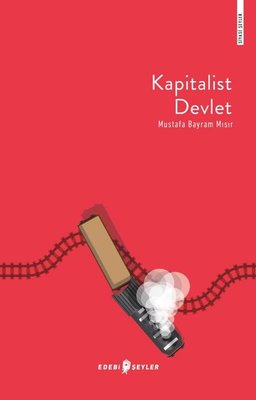 Kapitalist Devlet-Siyasi Şeyler | Edebi Şeyler