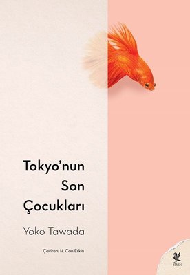Tokyo'nun Son Çocukları | Siren Yayınları (İnce Kapak)