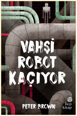 Vahşi Robot Kaçıyor | Hep Kitap