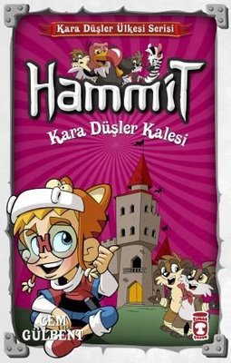 Hammit-Kara Düşler Kalesi-Kara Düşler Ülkesi Serisi | Timaş Çocuk