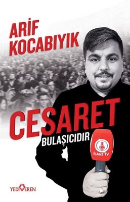 Cesaret Bulaşıcıdır | Yediveren Yayınları