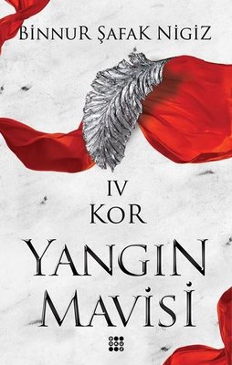 Kor-Yangın Mavisi 4 | Dokuz Yayınları