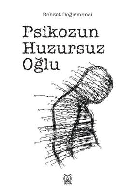 Psikozun Huzursuz Oğlu | Luna Yayınları