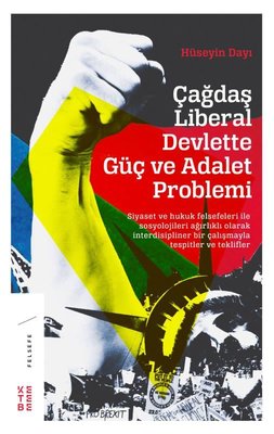 Çağdaş Liberal Devlette Güç ve Adalet Problemi | Ketebe Yayınları