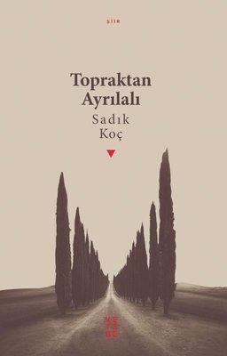 Topraktan Ayrılalı | Ketebe Yayınları