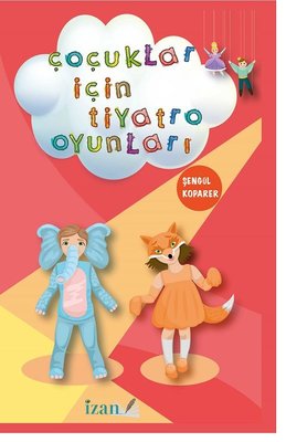 Çocuklar İçin Tiyatro Oyunları | İzan Yayıncılık