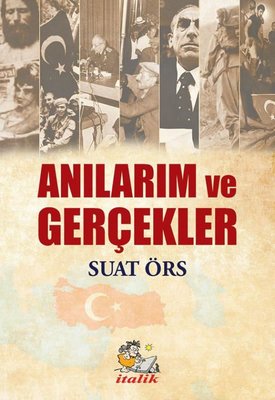 Anılarım ve Gerçekler | İtalik Yayınları