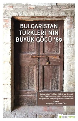 Bulgaristan Türklerinin Büyük Göçü 89 | Hiperlink