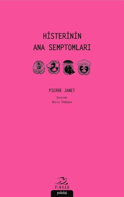 Histerinin Ana Semptomları | Pinhan Yayıncılık
