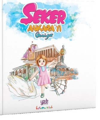 Şeker Ankara'yı Geziyor Boyama Kitabı | Yade Kitap