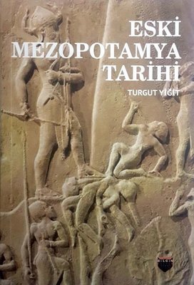 Eski Mezopotamya Tarihi | Bilgin Kültür Sanat