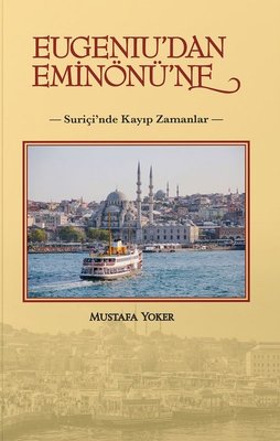 Eugeniu'dan Eminönü'ne-Suriçi'nde Kayıp Zamanlar | Alternatif Yayınları