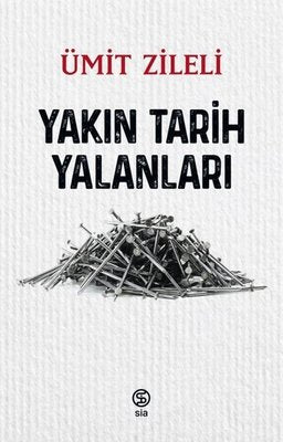 Yakın Tarih Yalanları | Sia
