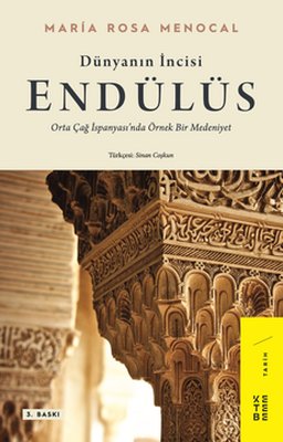 Dünyanın İncisi: Endülüs | Ketebe Yayınları